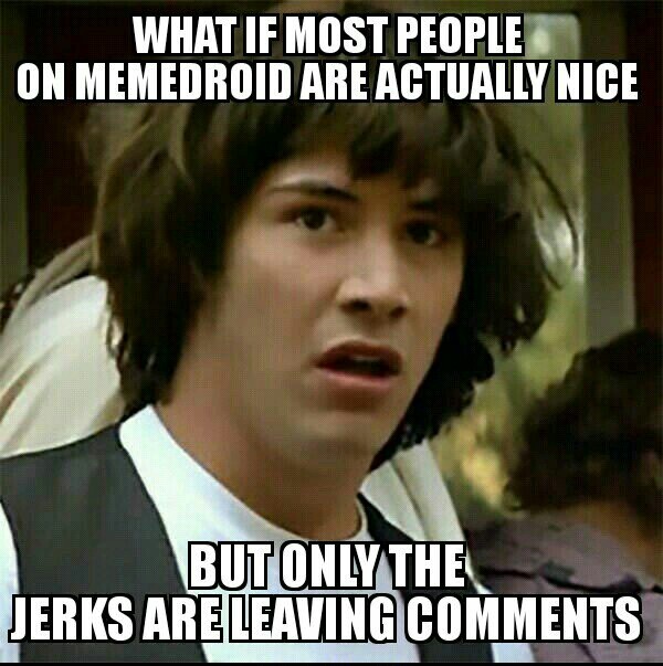 @comments... Which users are jerks? - meme