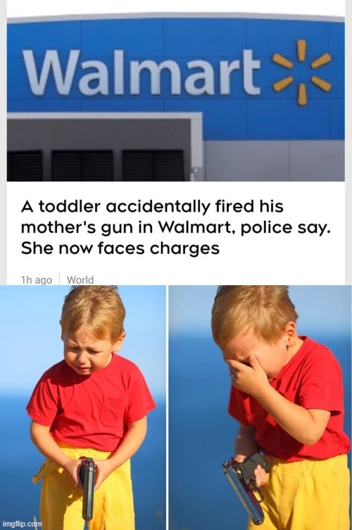 A toddler fired his mother's gun in Walmart - meme