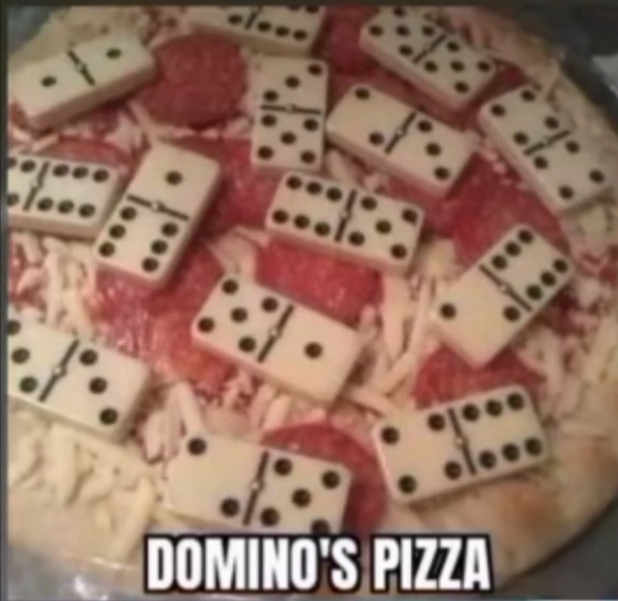 Domino's pizza - meme