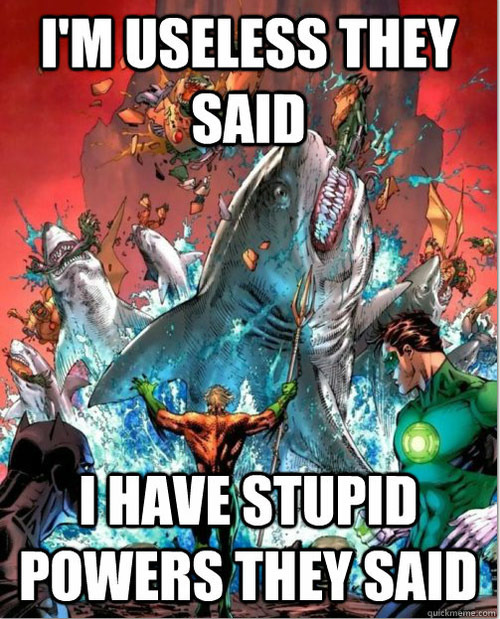 Aquaman isn't so weak - meme