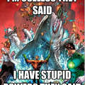 Aquaman isn't so weak