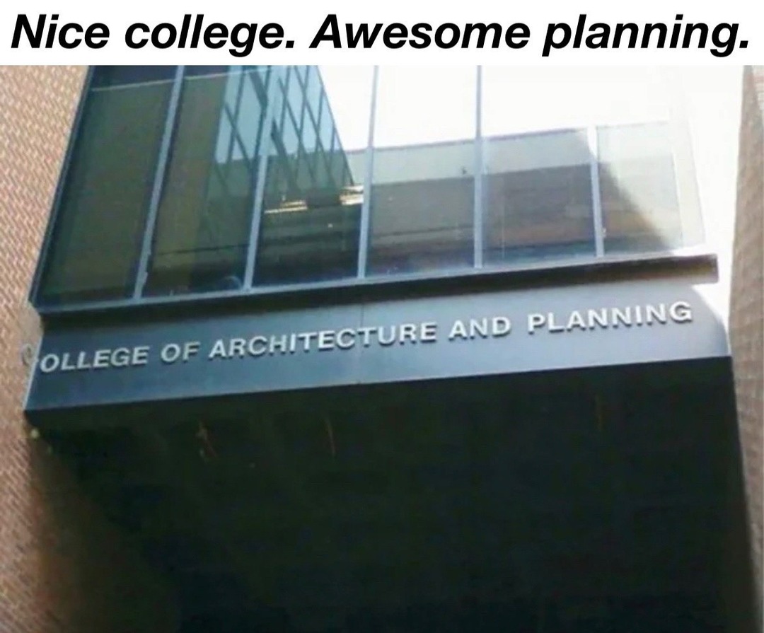 College planning at its finest lol - meme