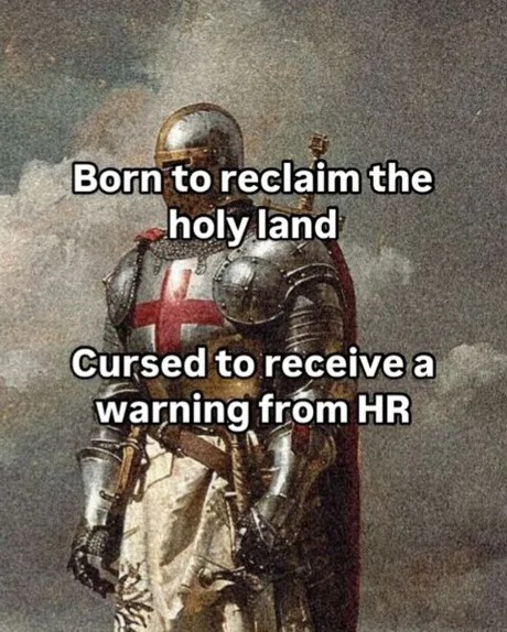 Born to reclaim the holy land - meme