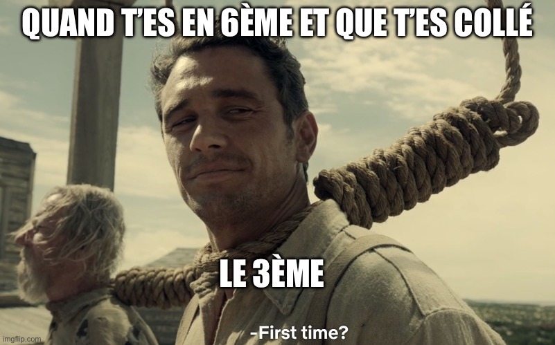 Pour l’instant j’ai jamais été collé - meme