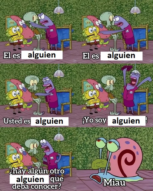 "Todos somos alguien." -JuanitoManzanas13, 2025. - meme