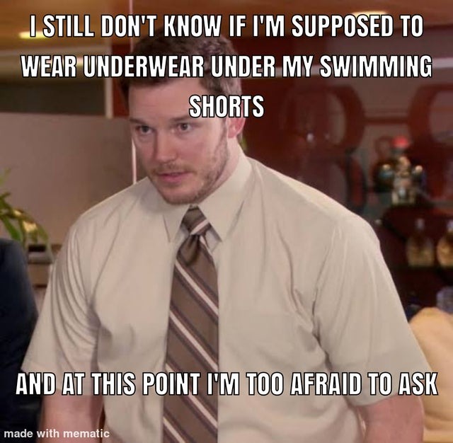 Should I wear underwear under my swimming shorts? - meme