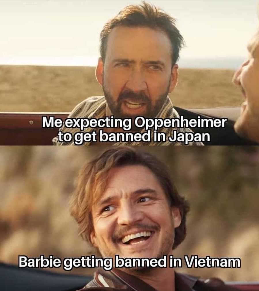 funny memme about Oppenheimer and Barbie getting banned in Japan and Vietnam