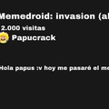 Memedroid: invasion: Thiago, luego de que su novio, Novagecko, creara por accidente un virus basado en su app Memedroid, tendrá que derrotar a los infectados para rescatar a Nova del virus (Memedroidificaziones hechas por Moonwalker2009)