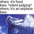 Cause planes just fly in ur mouth all the time