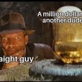 Indiana Jones + Dank meme