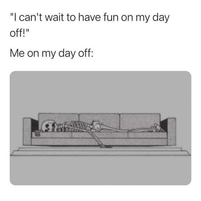 Funny day off meme
