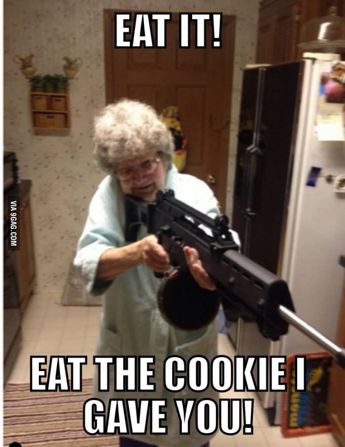 Ok Grandma, calm down.. - meme