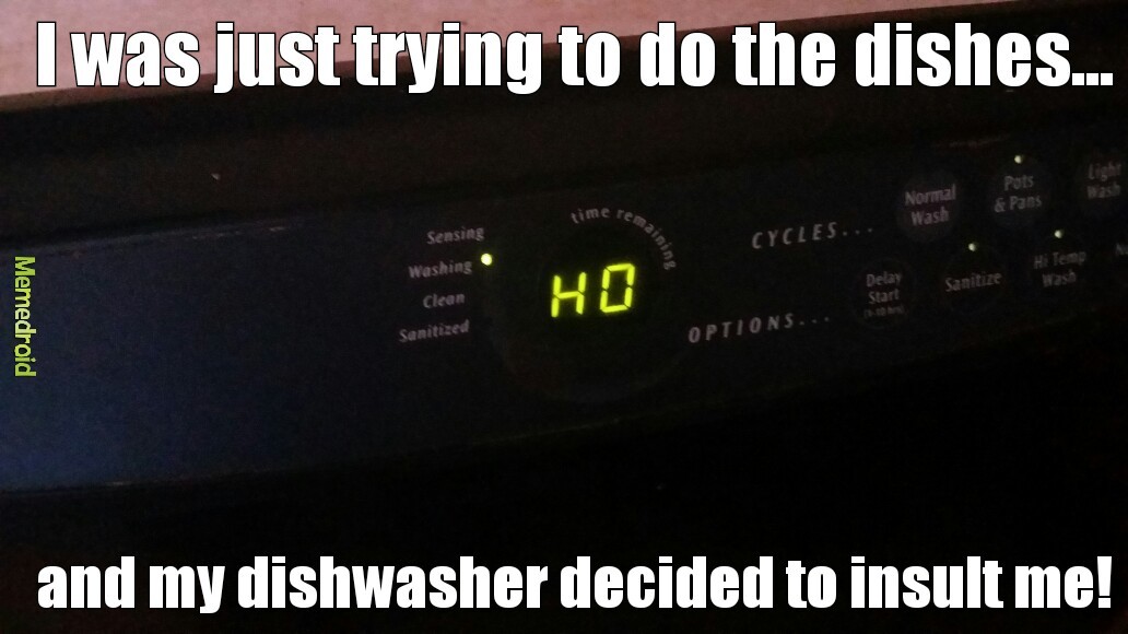 This is why I hate doing the dishes. - meme