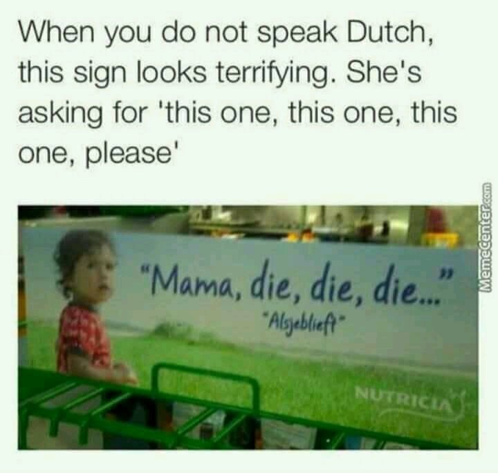 Any Dutch peeps here ? Comment - meme
