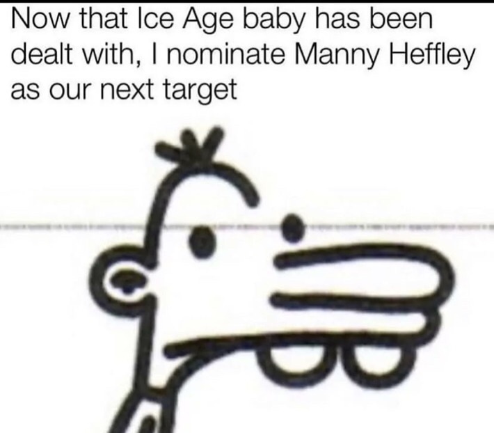 Ice age baby was killered - meme