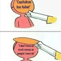 Every time I see an Anti-Capitalism post...
