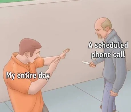 I hate phone calls - meme