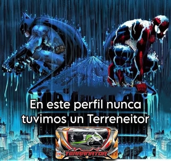Aquí no tuvimos Terreneitor - meme