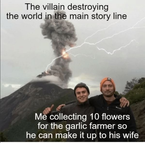 Villian: Patiently waits for the protagonist to complete all side quests - meme