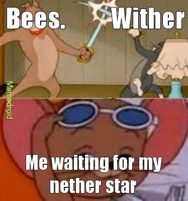 Bees vs wither - meme