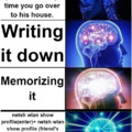 Expanding brain. Sorry for the poor quality, it was made in like 2 mins