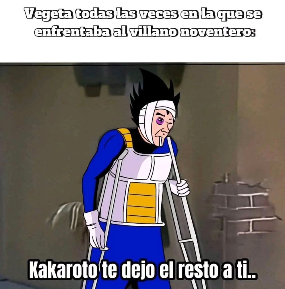 No sé qué pasó pero Kakaroto te toca a ti bro - meme