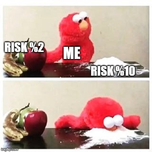 mo risk means mo money - meme