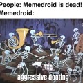 AAD stands for Alive And Dooting