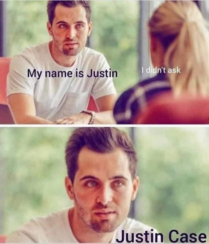 Justin Case - meme
