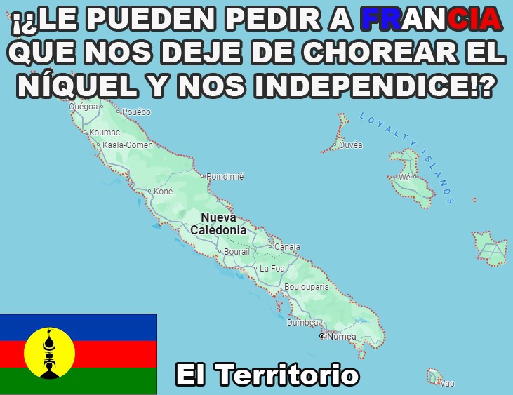 Contexto: Nueva Caledonia es un territorio controlado por Francia, el cual desde Mayo del 2024 vive una oleada de manifestaciones en contra del gobierno Francés - meme