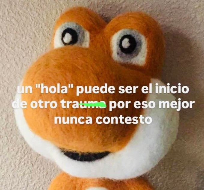 un hola puede ser el inicio de otro trauma - meme