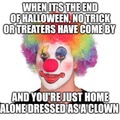 Halloween alone as a clown?