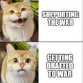 There is nothing like being drafted to a war you are supporting