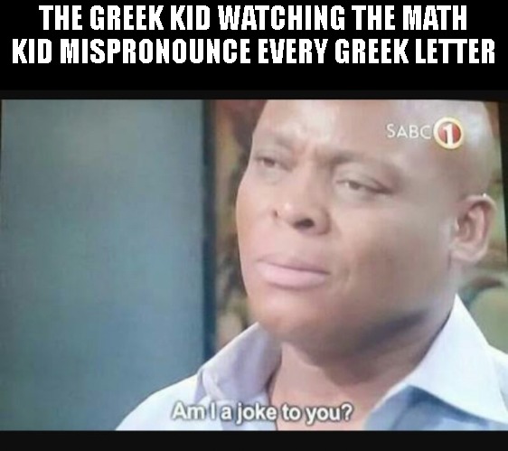 English Greek Is Kinda Weird - meme
