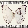 I get tattoos of white girls