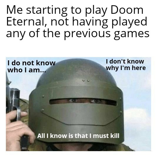 Me playing doom eternal - meme