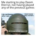 Me playing doom eternal