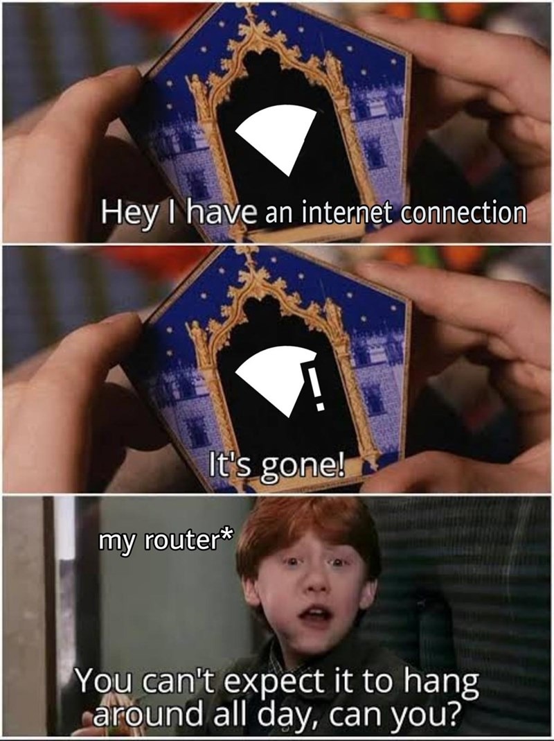 My internet connection - meme