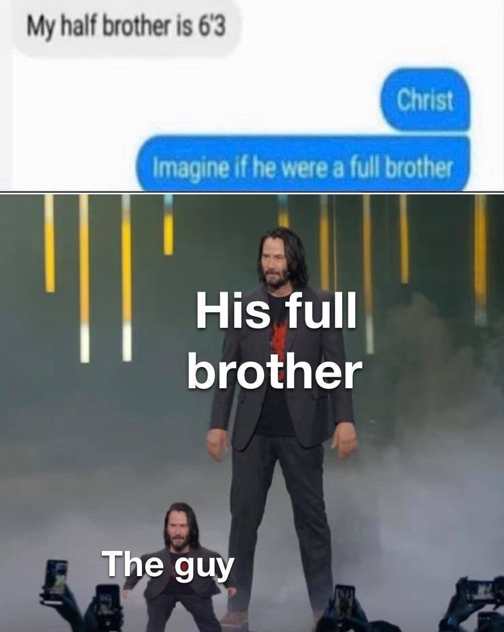 Half brother - meme