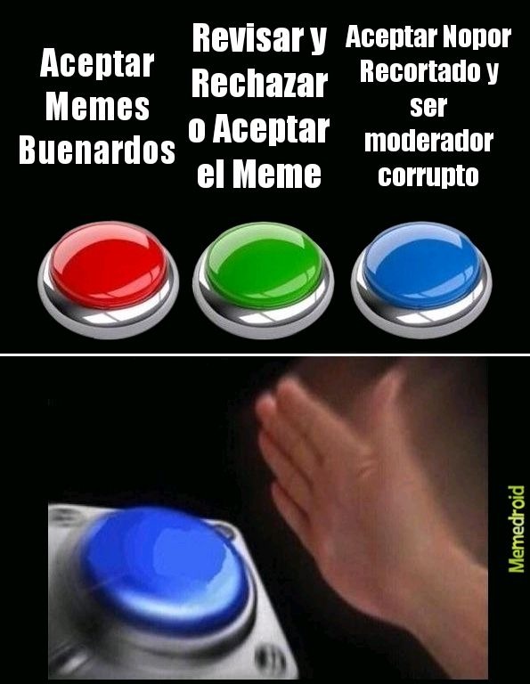 Dato curioso: Novagecko en 2011-2012 Creo Moderación porque los desarrolladores encontraban Nopor sin censura en Moderación por esa razón crearon Moderación para que los usuarios que lleguen a 10.000 Puntos puedan Moderen - meme