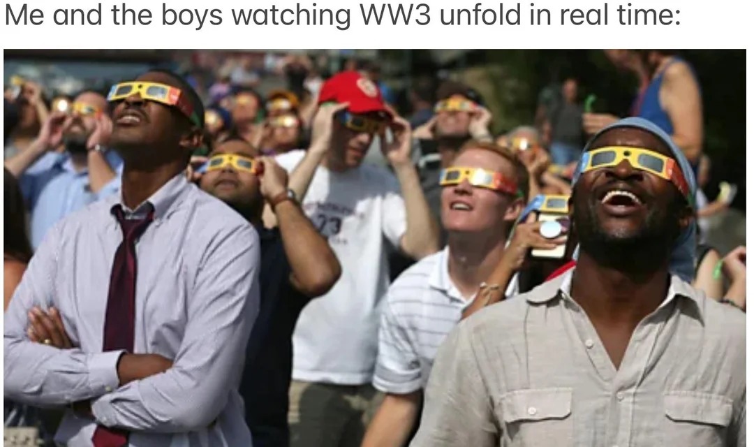 Watching WW3 unfolds - meme