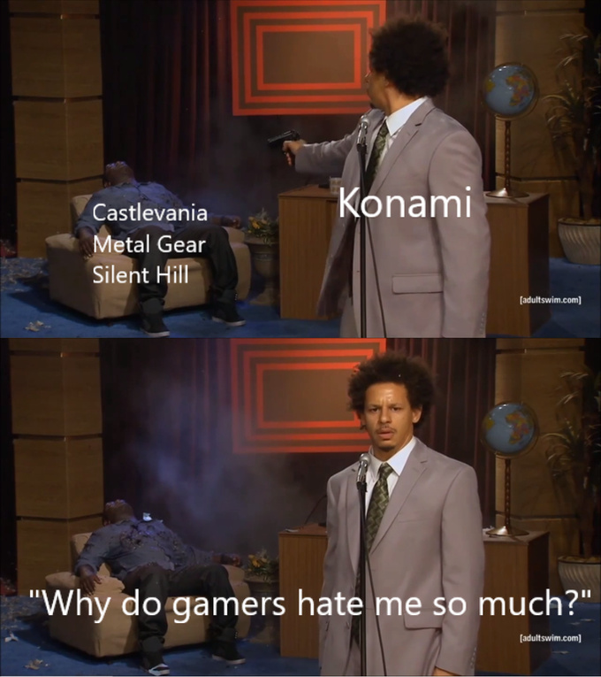 Fuck Konami and everything it stands for - meme