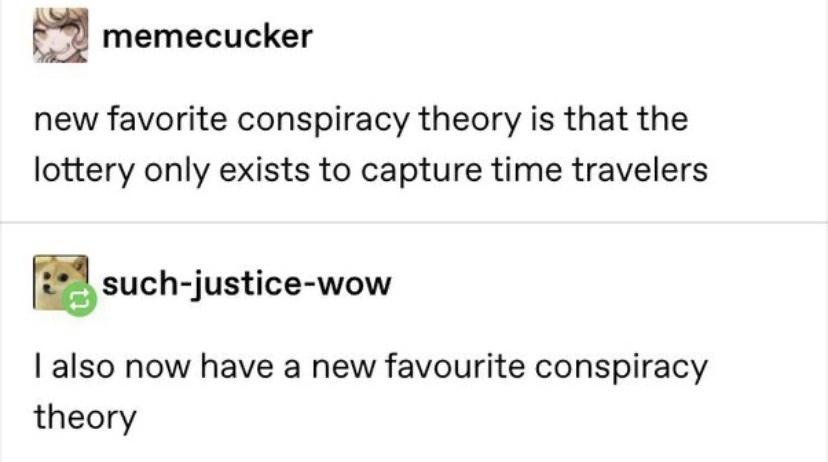 The lottery is just bait for time travelers, pass it on - meme