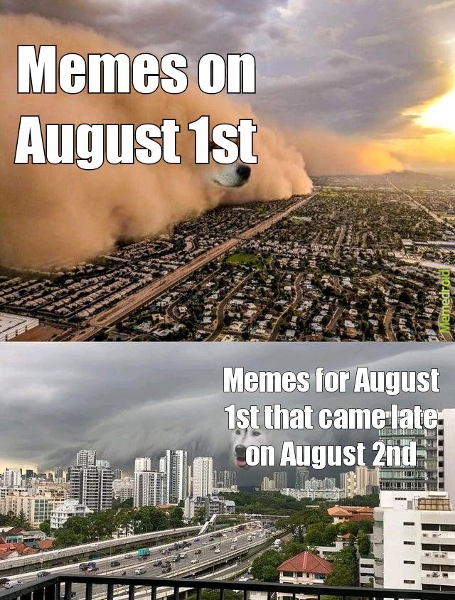 This is my addition for August 1st - meme