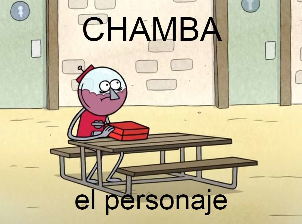 la real chamba - meme