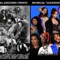 Musical Legends (Then vs Now)