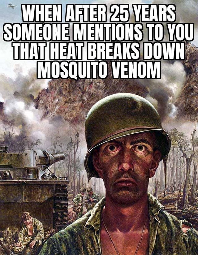 Heat against mosquito venom - meme