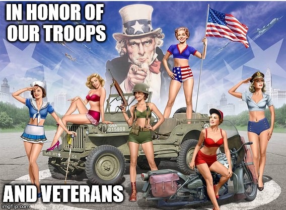 In honor of our troops and veterans, always - meme