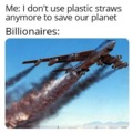 Plastic straws vs Billionaires