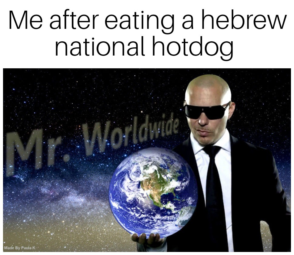 Kosher hotdogs taste amazing. - meme